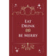 Label - Eat, Drink & Be Merry